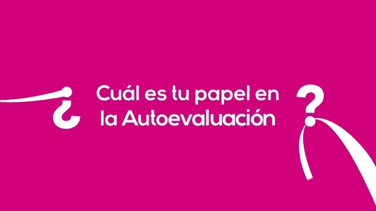 ¿Cuál es tu papel en la autoevaluación?