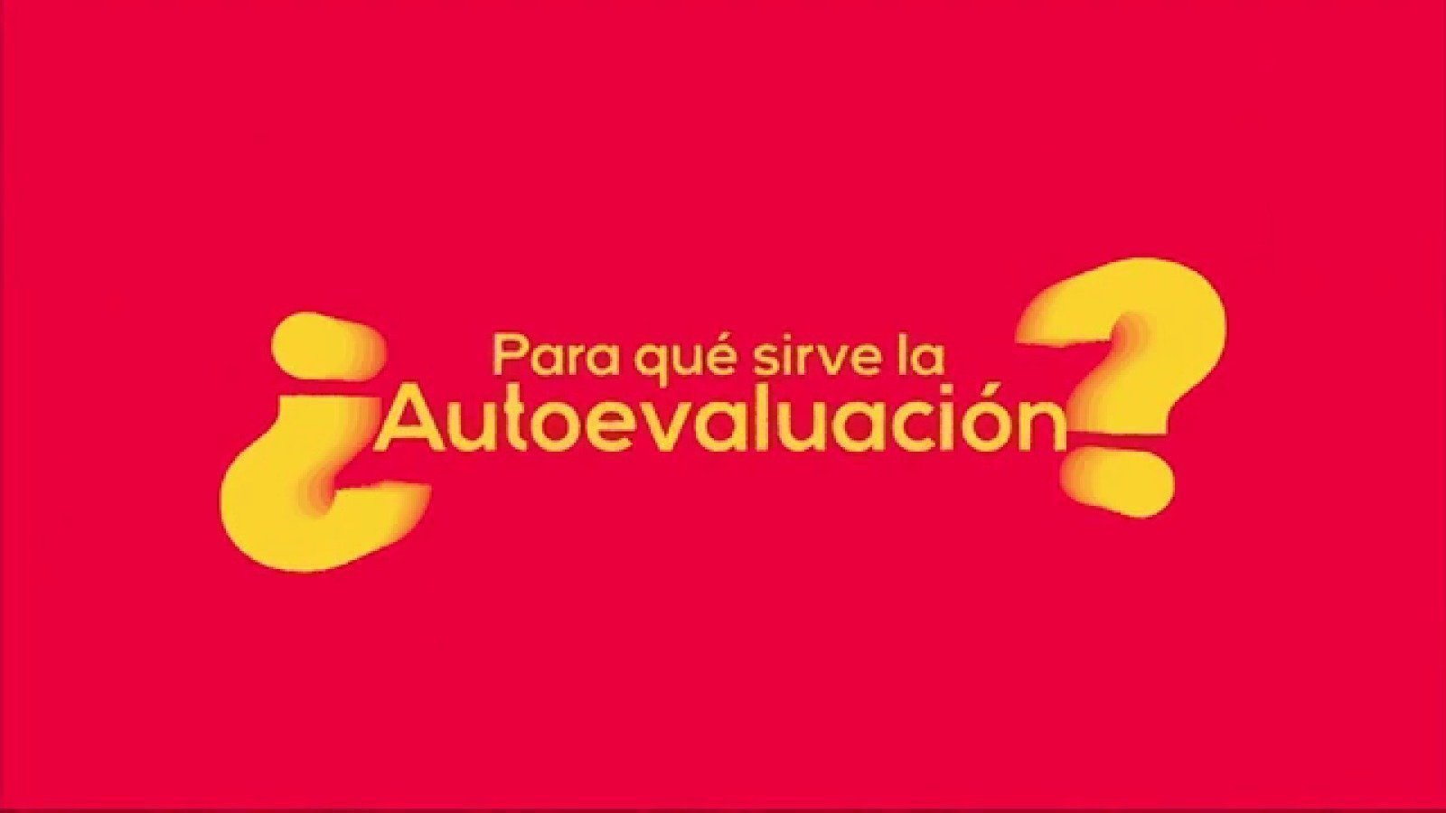 ¿Para qué sirve la Autoevaluación?
